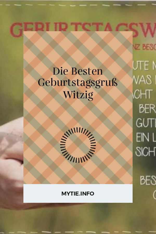 Die Besten Geburtstagsgruß Witzig